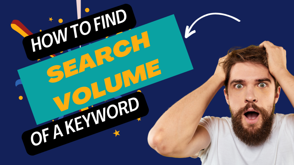 How to Find Search Volume of a Keyword: Best Guide